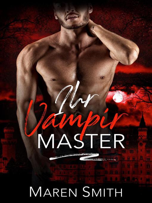 Title details for Ihr Vampir Master by Maren Smith - Available